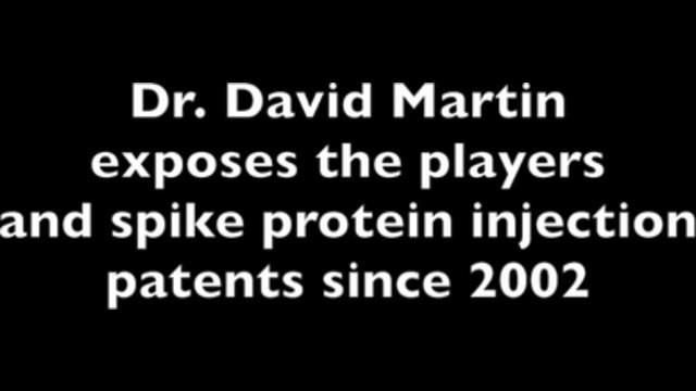 dr. david martin: spike protein depopulation patents since 2002!
