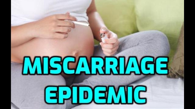 80+ percent miscarriages proven - media silent