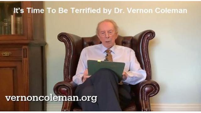 warning !! it's time to be terrified !! by dr. vernon coleman - must watch !!