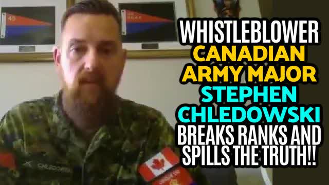 CANADIAN ARMY MAJOR SPEAKS OUT AGAINST CANADIAN TYRANNY AND OVERREACH - MAJOR STEPHEN CHLEDOWSKI - Fringe News